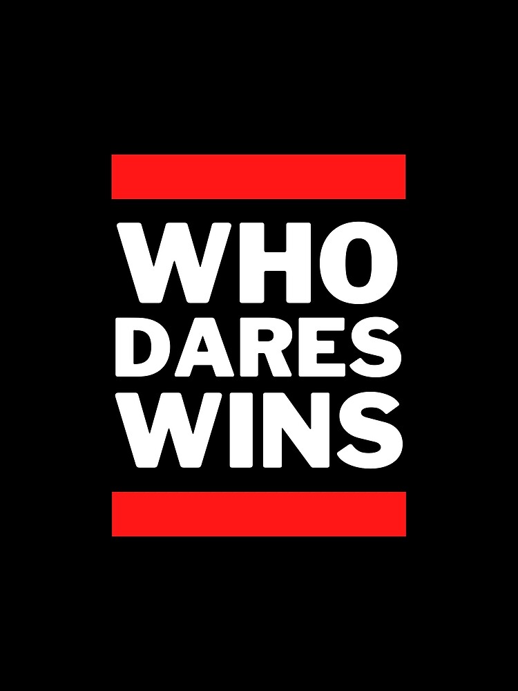 Who Dares Wins Photographic Print By Joel Qo Redbubble