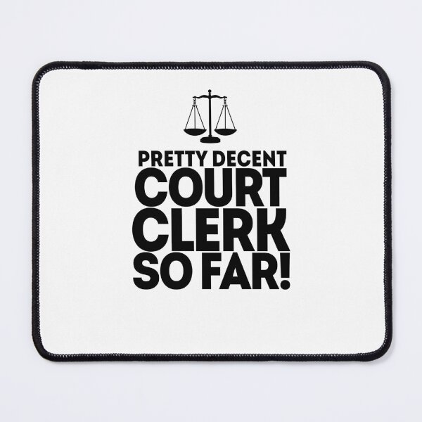 Item preview, Pretty Decent Court Clerk So Far! designed and sold by TeesYouWant.