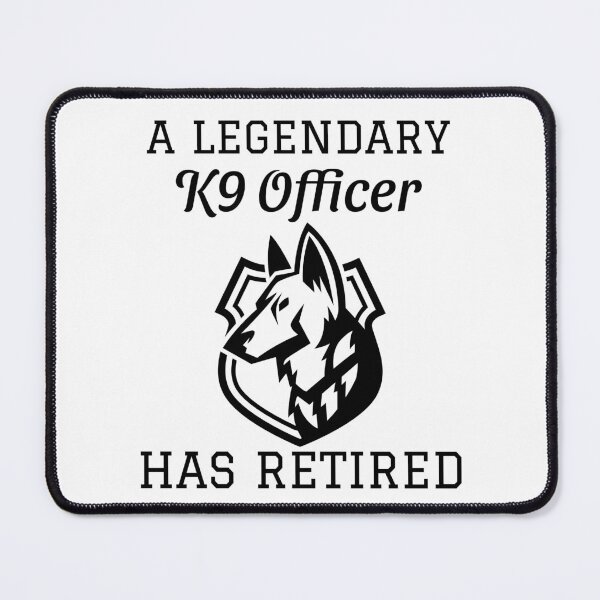 Item preview, A Legendary K9 Officer Has Retired  designed and sold by Studioapartment.
