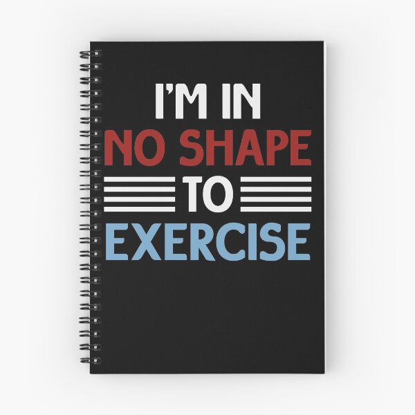 Item preview, I'm in No Shape to Exercise Funny Gym Workout Saying Gift Idea / Christmas Gifts designed and sold by Chamssou.