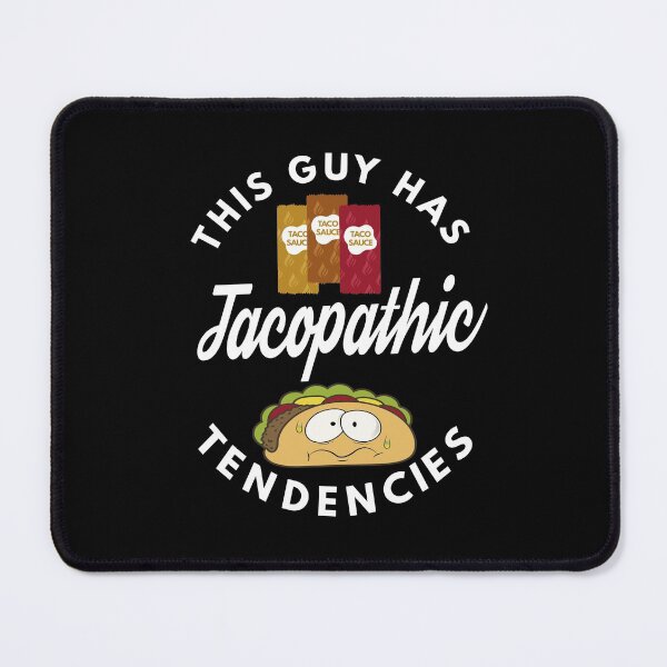 Item preview, Tacopathic Tendencies designed and sold by MoonsmileProd.
