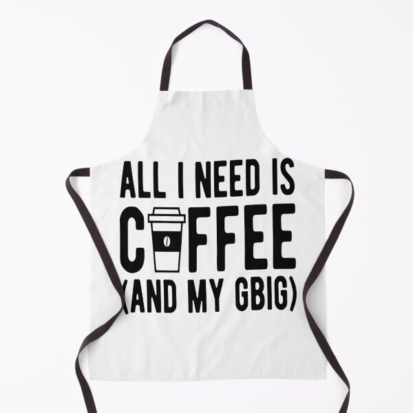 Item preview, Coffee- All I Need is Coffee (And My GBig) designed and sold by HDPrinting.