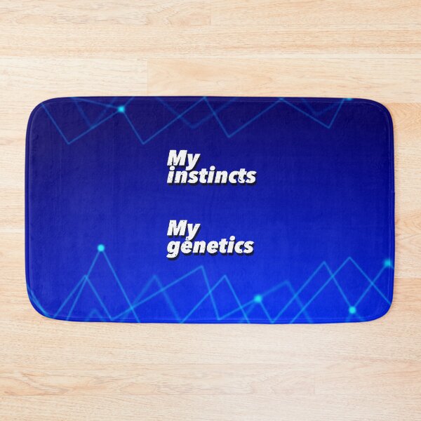 Item preview, MY INSTINCTS - MY GENETICS designed and sold by Klementsen.