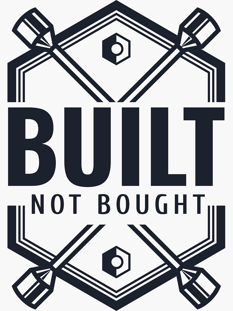 Built Not Bought Sticker For Sale By Carsticker Shop Redbubble