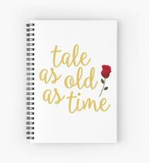 Tale as old as Time Spiral Notebook