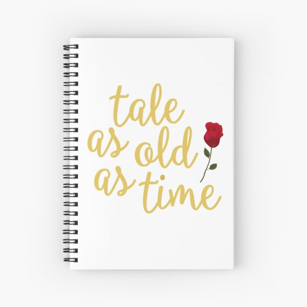 Tale as old as Time Spiral Notebook
