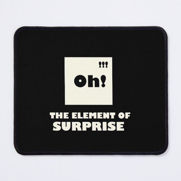 Item preview, The Element Of Surprise designed and sold by TheUnknown93.
