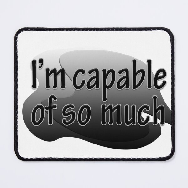 Item preview, I’m capable of so much, Positive Thinking art designed and sold by Kenvis-edu.