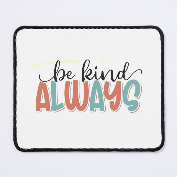 Item preview, Be kind always designed and sold by HASSANBADRI2050.