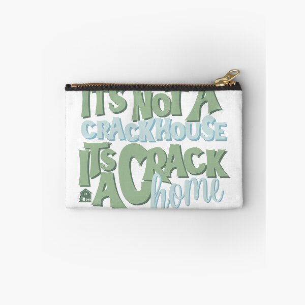 Item preview, It's Not A Crack House Its a Crack Home Sage designed and sold by GlowinUp Shop.