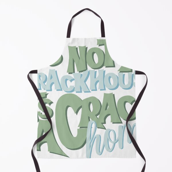 Item preview, It's Not A Crack House Its a Crack Home Sage designed and sold by GlowinUp Shop.