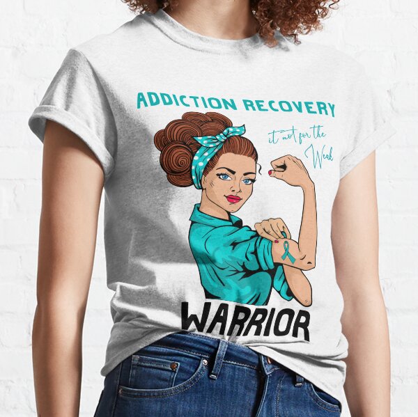 Addiction Recovery T-Shirts for Sale