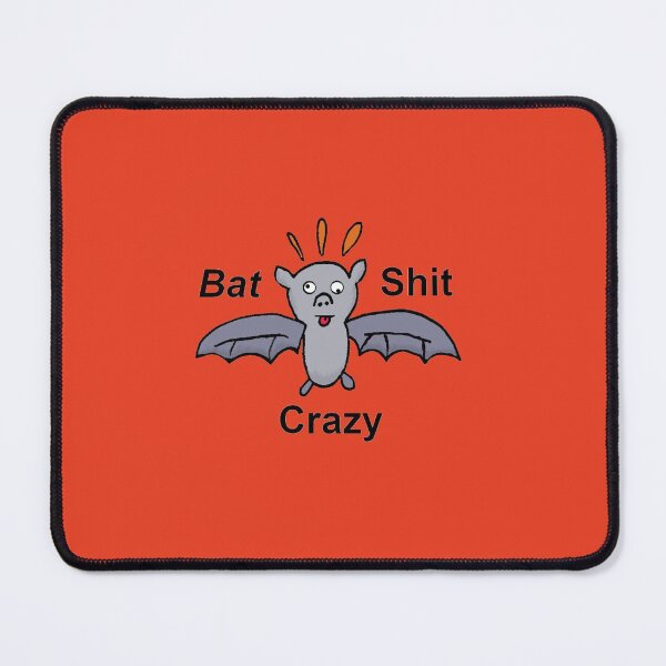 Item preview, Are you Bat Shit Crazy lol??? designed and sold by Keatos.