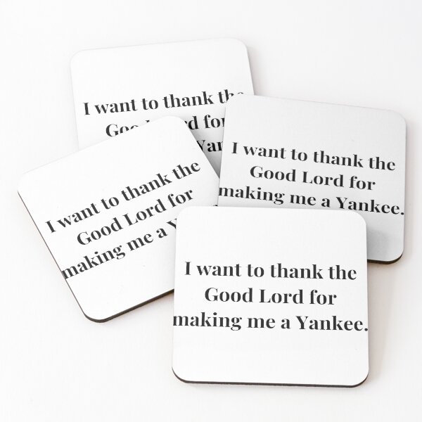 Item preview, I want to thank the Good Lord for making me a Yankee | Field of Dreams  designed and sold by sassywaffles.