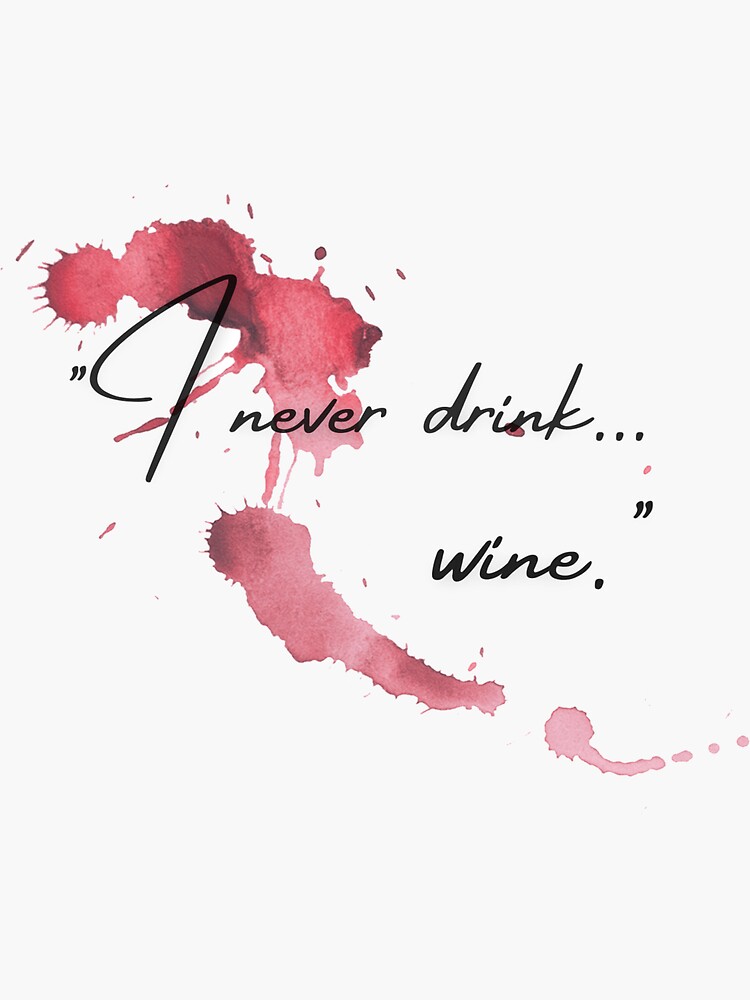 "I never drink... wine Dracula 1931 Quote" Sticker for Sale by