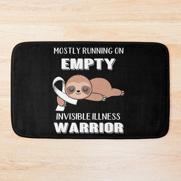 Item preview, Mostly Running On Empty Invisible Illness Warrior designed and sold by Brad-FI.