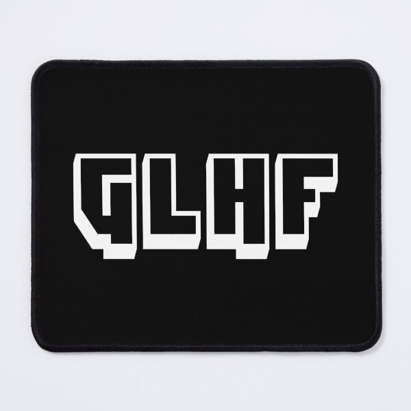 Item preview, GLHF Good Luck Have Fun! - Gaming Quotes designed and sold by MnEmzStudio.