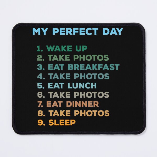 Item preview, My Perfect Day. Funny original gift for photographer. designed and sold by Kipcio.