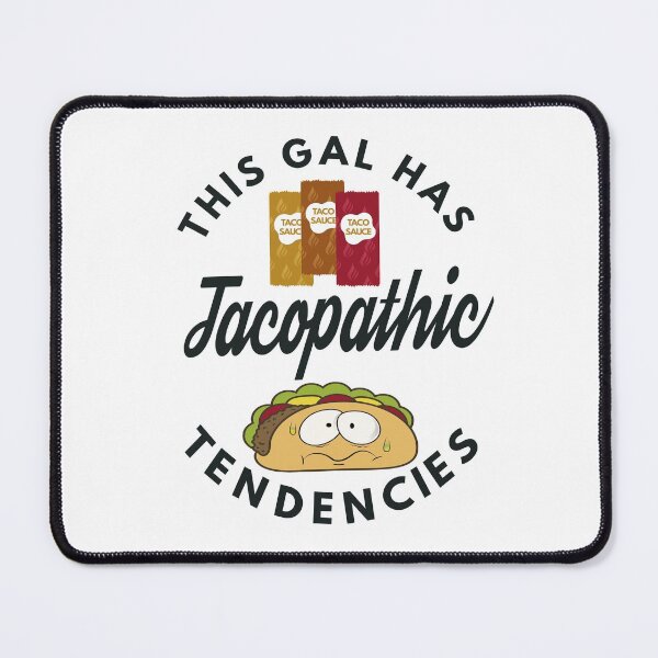 Item preview, Tacopathic Tendencies designed and sold by MoonsmileProd.