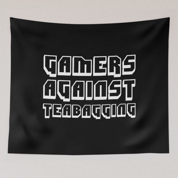 Item preview, Gamers Against Teabagging designed and sold by MnEmzStudio.