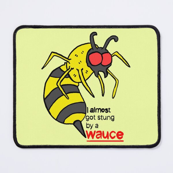 Item preview, I almost got stung by a wauce designed and sold by simclark84.