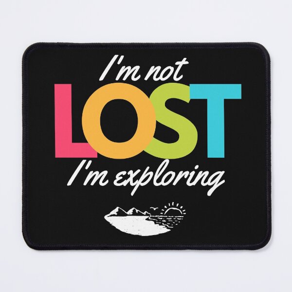 Item preview, I'm not lost, I'm exploring, Adventurers, Back Packers, Explorers,Hikers,Walkers, Orienteering,Rambling  designed and sold by allycat57.