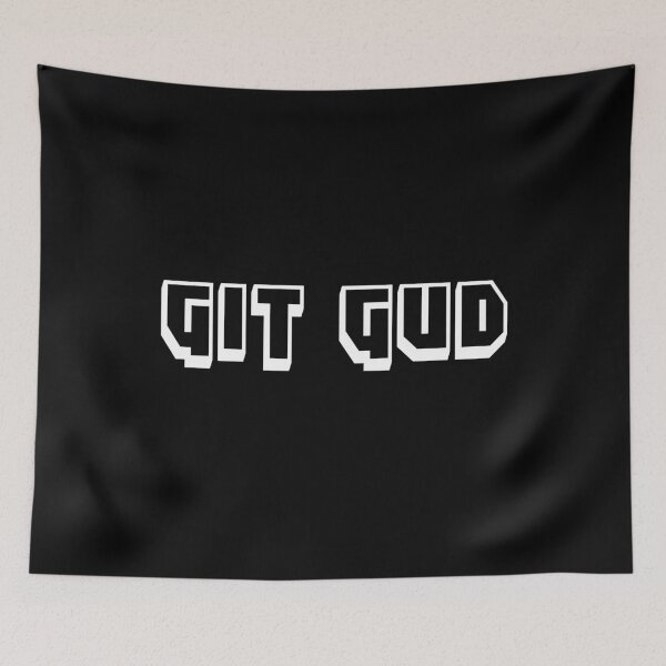 Item preview, Git Gud Gaming - Gaming Quotes designed and sold by MnEmzStudio.