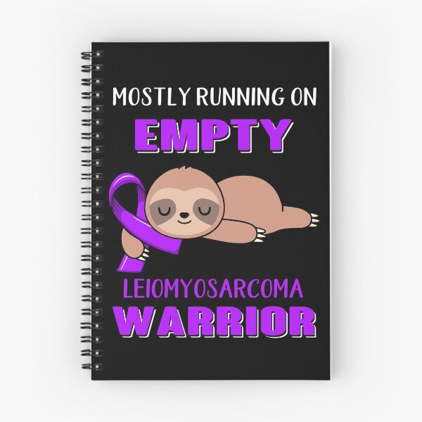 Item preview, Mostly Running On Empty Leiomyosarcoma Warrior designed and sold by Brad-FI.