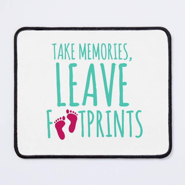 Item preview, Take memories, leave footprints travel the world  designed and sold by Tropical Blood.