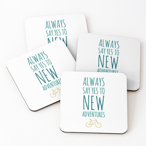 Item preview, Always say yes to new adventure  designed and sold by Tropical Blood.