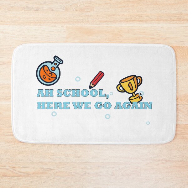 Item preview, ah school , here we go again designed and sold by ID01.