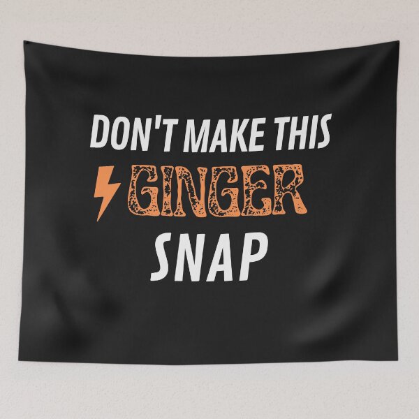 Item preview, Don't Make This Ginger Snap Funny For RedHead People  designed and sold by greatmar1.