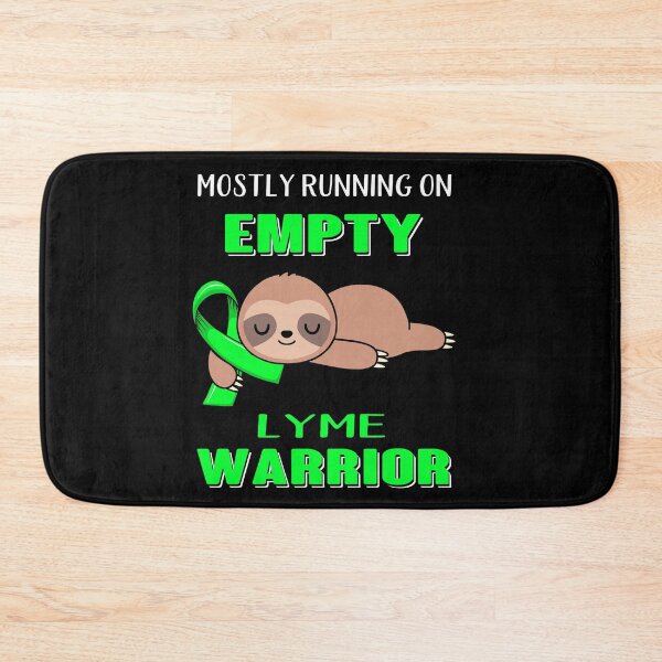 Item preview, Mostly Running On Empty LYME Warrior designed and sold by Brad-FI.