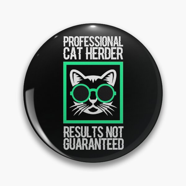 Item preview, Professional Cat Herder Results Not Guaranteed designed and sold by InkonoStore.