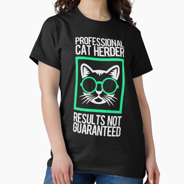 Item preview, Professional Cat Herder Results Not Guaranteed designed and sold by InkonoStore.