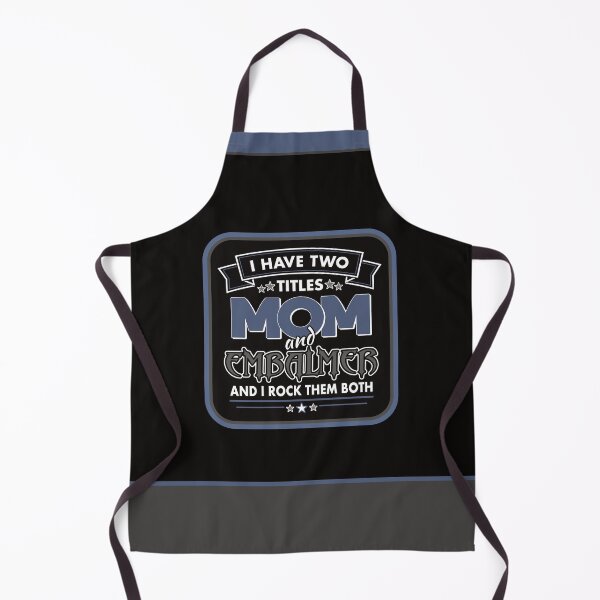 Item preview, I Have 2 Titles: Mom & Embalmer designed and sold by NoBonesLife.