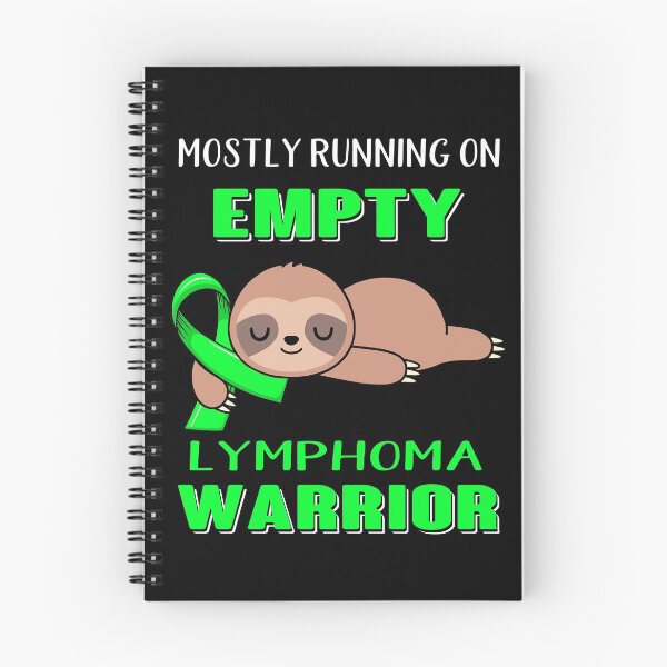 Item preview, Mostly Running On Empty Lymphoma Warrior designed and sold by Brad-FI.