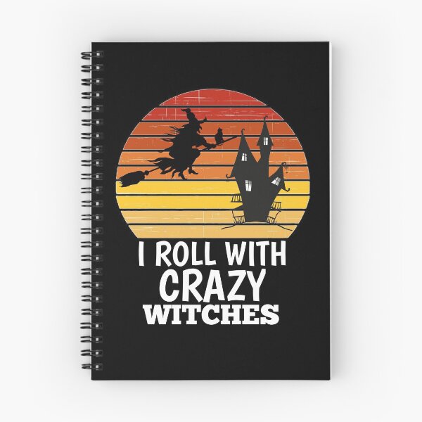 Item preview, I Roll With Crazy Witches Halloween Witch  designed and sold by The Nova Prints .