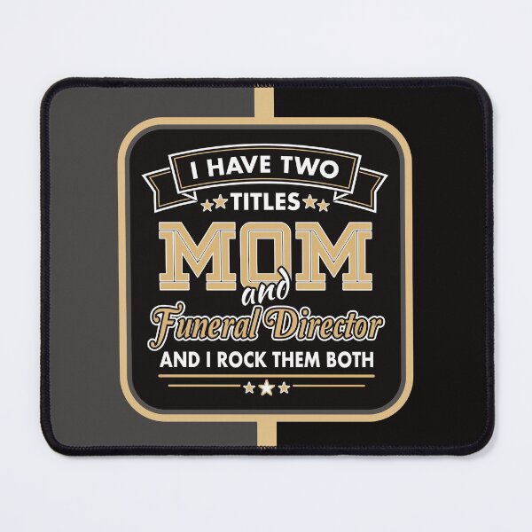 Item preview, I Have 2 Titles: Mom & Funeral Director designed and sold by NoBonesLife.