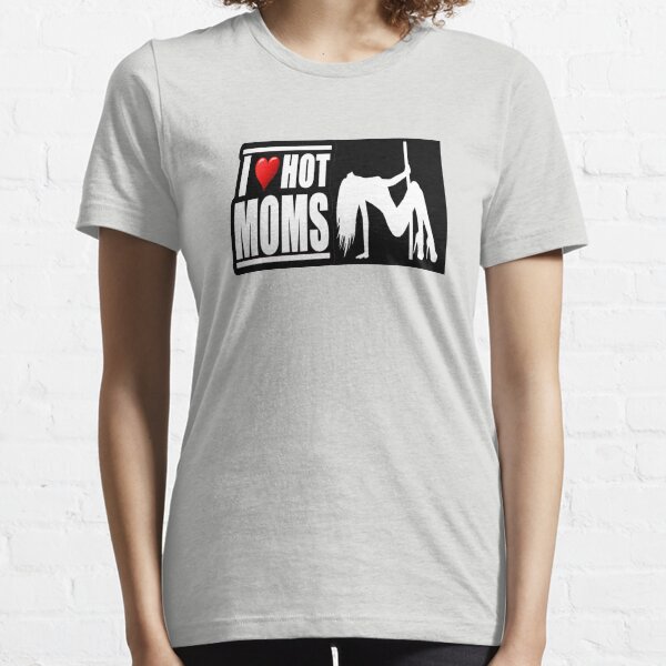 i love hot moms T-shirt essentiel