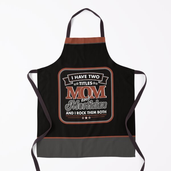 Item preview, I Have 2 Titles: Mom & Mortician designed and sold by NoBonesLife.