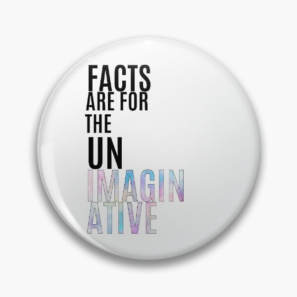 Item preview, Six of Crows-Inspired "Facts are For the Unimaginative" designed and sold by mulberrydragon.