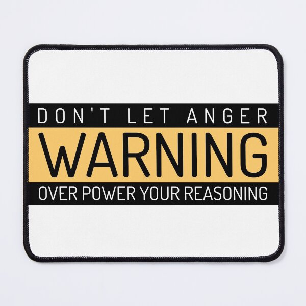 Item preview, WARNING: DON'T LET ANGER OVERPOWER YOUR REASONING designed and sold by Ethos Bubbles.