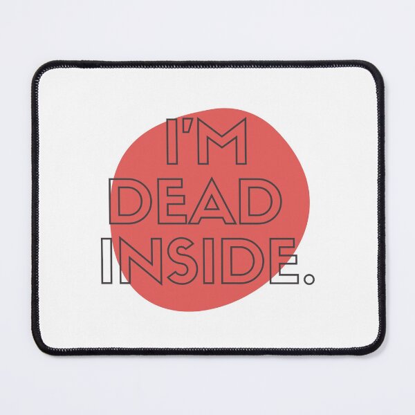 Item preview, I'm dead inside. designed and sold by hannabtti.