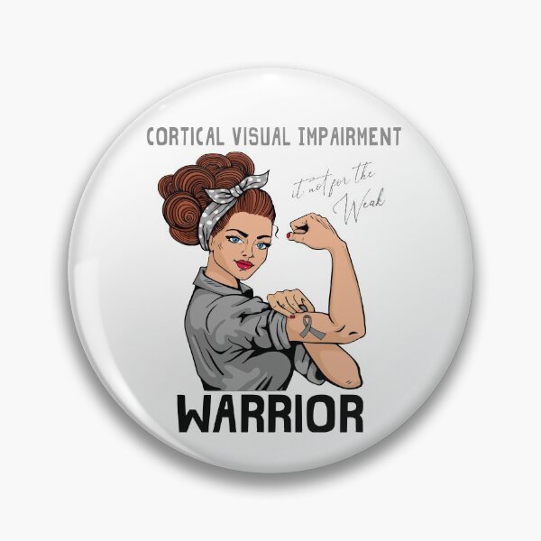 Item preview, CORTICAL VISUAL IMPAIRMENT Warrior It's Not For The Weak designed and sold by largellie.