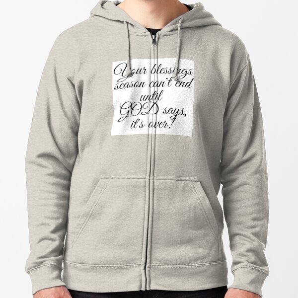 Blessing Season Zipped Hoodie