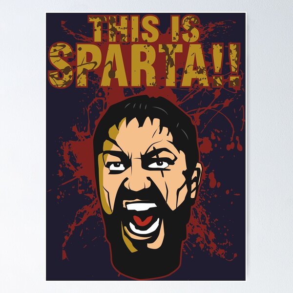 This is Sparta Meme Poster for Sale by FunkeyMonkey9