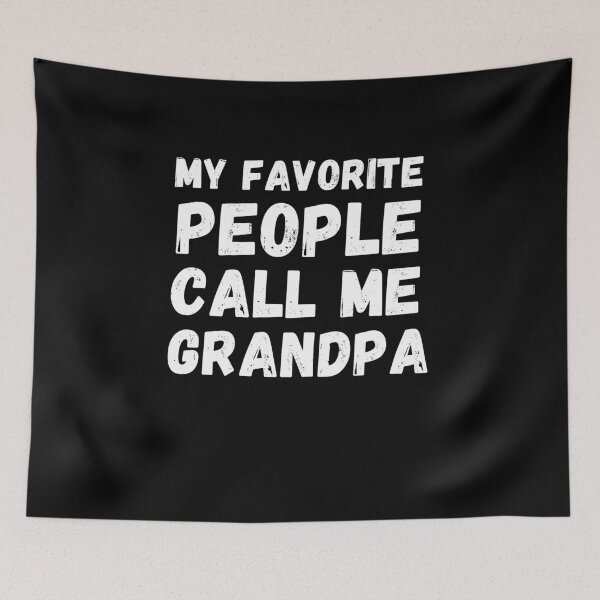 Item preview, My Favorite People Call Me Grandpa - Funny Cool Grandfather Joke Gift Design For Grandpas designed and sold by GhaliSmith.