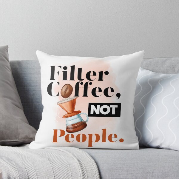 Item preview, Filter Coffee Not People designed and sold by bilonaso.