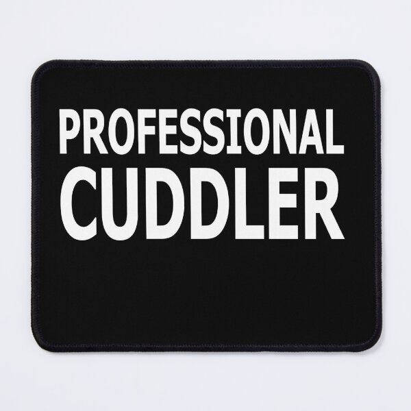 Item preview, Professional Cuddler - Funny Cute Cuddling designed and sold by Boum04.